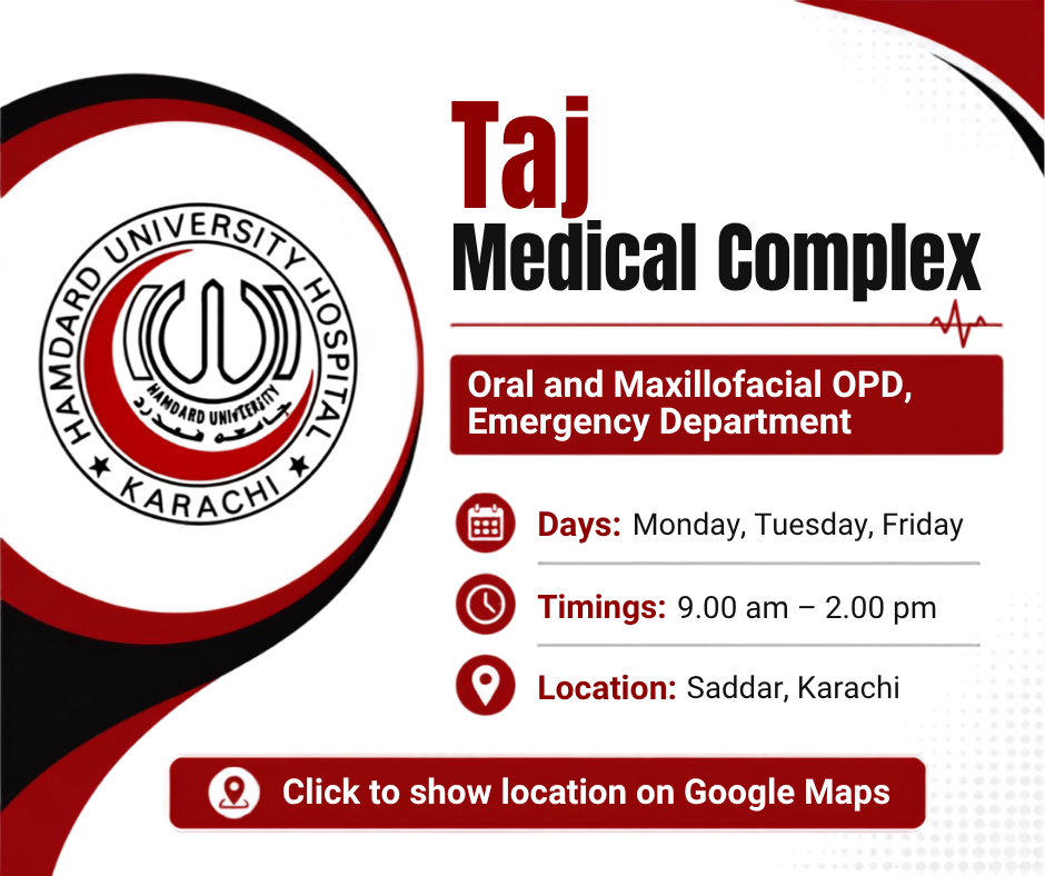 Clinic schedule and location details for the Oral and Maxillofacial OPD at Taj Medical Complex in Saddar, Karachi, showing consultation days on Monday, Tuesday, and Friday from 9:00 am to 2:00 pm.