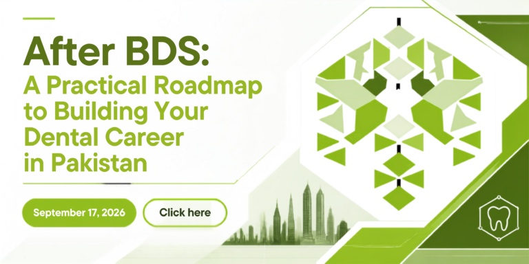 A promotional banner titled 'After BDS: A Practical Roadmap to Building Your Dental Career in Pakistan' featuring the date September 17, 2026, and a 'Click here' button. The design includes a large abstract green geometric shape, a faint green city skyline in the background, and a small tooth icon in the bottom right corner.