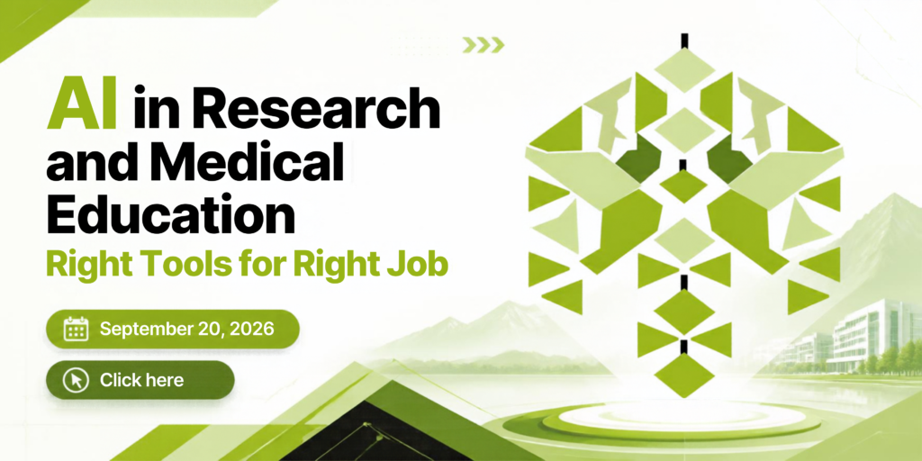 A promotional banner titled 'AI in Research and Medical Education: Right Tools for Right Job' featuring a date of September 20, 2026, a 'Click here' button, and a large abstract green geometric shape set against a faint background of mountains and campus buildings.